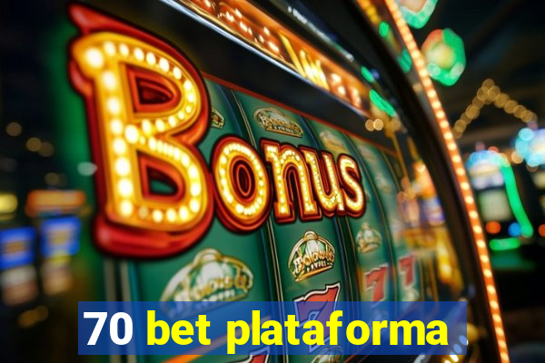 70 bet plataforma